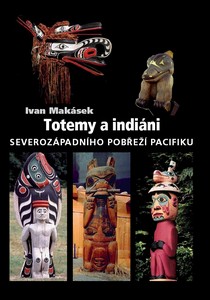 Totemy a indiáni severozápadní pobřeží Pacifiku